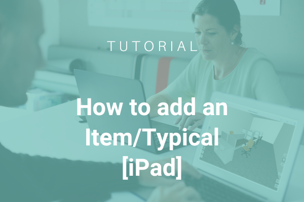 Read more about the article How to add an Item/Typical [iPad]