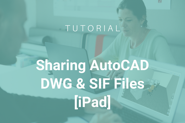Read more about the article Sharing AutoCAD DWG + SIF Files [iPad]